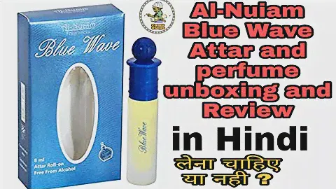 Al-Nuaim Blue wave Attar and perfume unboxing and full detail Review Hindi