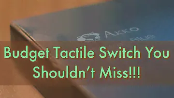 Budget Tactile Switches | AKKO CS Ocean Blue Review & Sound Test