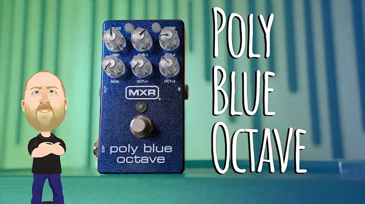 THE BEEF! MXR Poly Blue Octave!