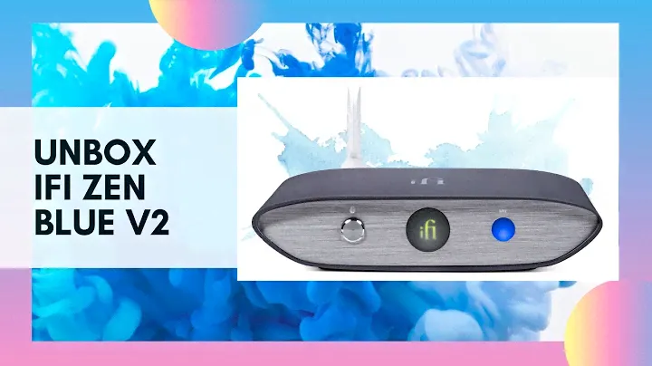 Unboxing 60s -Ifi Zen Blue V2 - songlongmedia